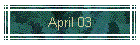 April 03
