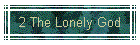 2 The Lonely God