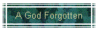 A God Forgotten